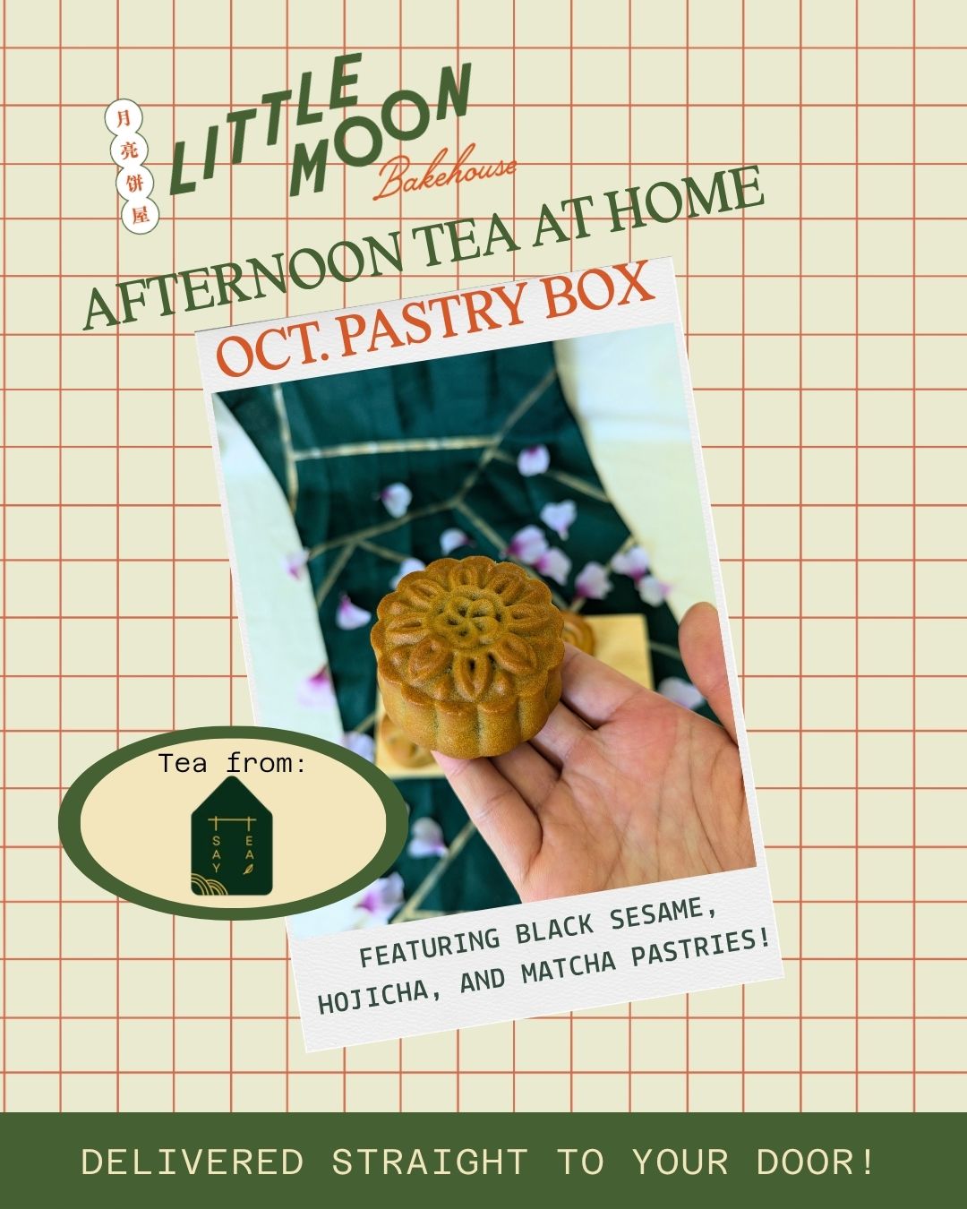 A circular intricate mooncake on a hand with a green table runner background all within a framed photo. Below the photo are the words "featuring black sesame, hojicha, and matcha pastries". The framed photo is in front of a grid background.